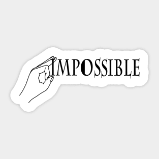 Impossible Sticker